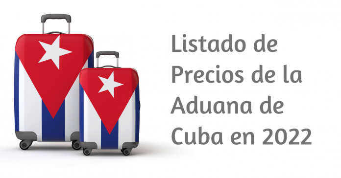 Listado de Precios de la Aduana de Cuba en 2023 (Actualizado)